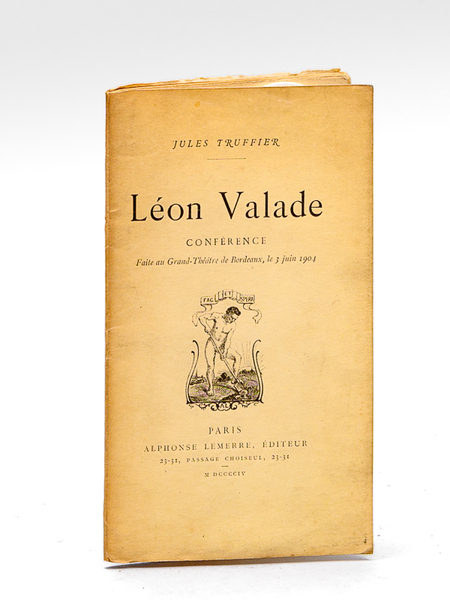 Léon Valade. Conférence faite au Grand-Théâtre de Bordeaux, le 3 …