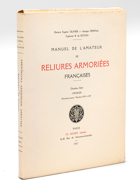 Manuel de l'Amateur de Reliures Armoriées Françaises. Onzième Série (Meubles) …
