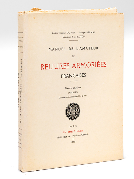 Manuel de l'Amateur de Reliures Armoriées Françaises. Dix-Neuvième Série (Meubles) …