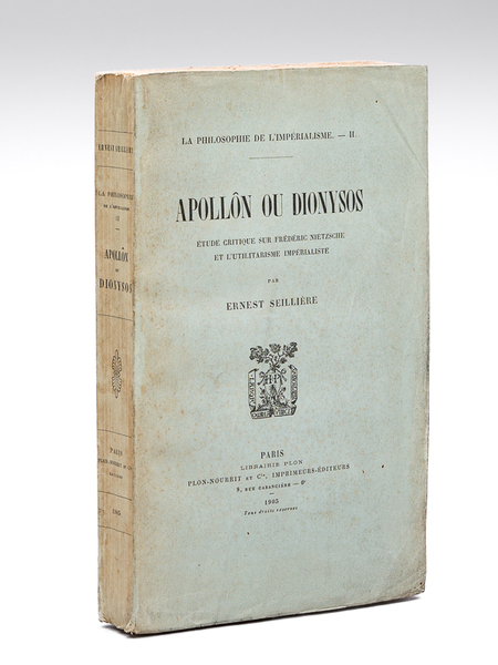 Apollon ou Dionysos. Etude critique sur Frédéric Nietzsche et l'utilitarisme …