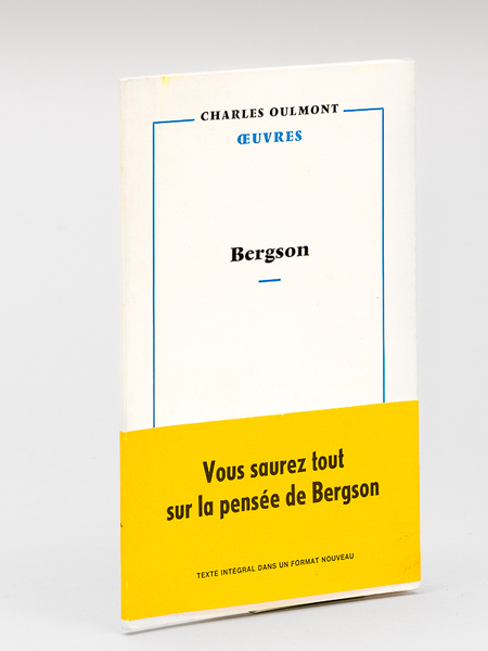 Bergson. En écoutant et en lisant Bergson. Souvenirs personnels [ …