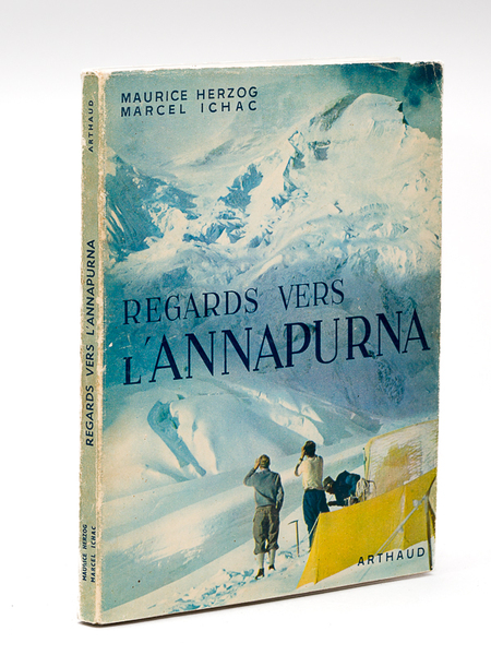 Regards vers l'Annapurna [ Livre dédicacé par Maurice Herzog ]