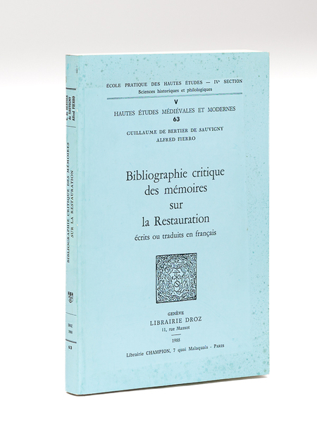 Bibliographie critique des mémoires sur la Restauration écrits ou traduits …