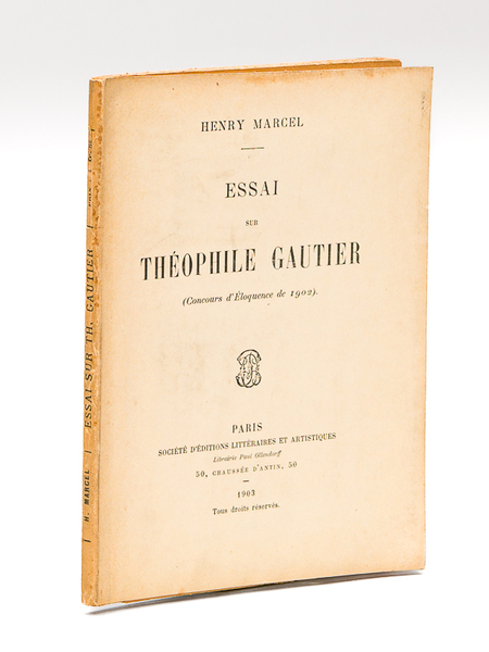 Essai sur Théophile Gautier (Concours d'Eloquence de 1902) [ Edition …