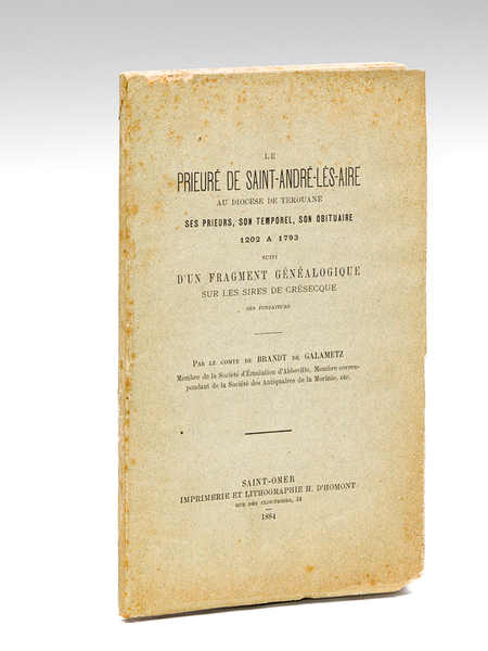 Le Prieuré de Saint-André-lès-Aires au diocèse de Térouane, ses prieurs, …