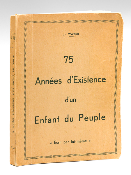 75 Années d'Existence d'un Enfant du Peuple [ Edition originale …