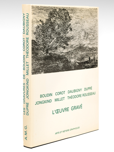 L'oeuvre gravé de Boudin, Corot, Daubigny, Dupré, Jongkind, Millet, Théodore …