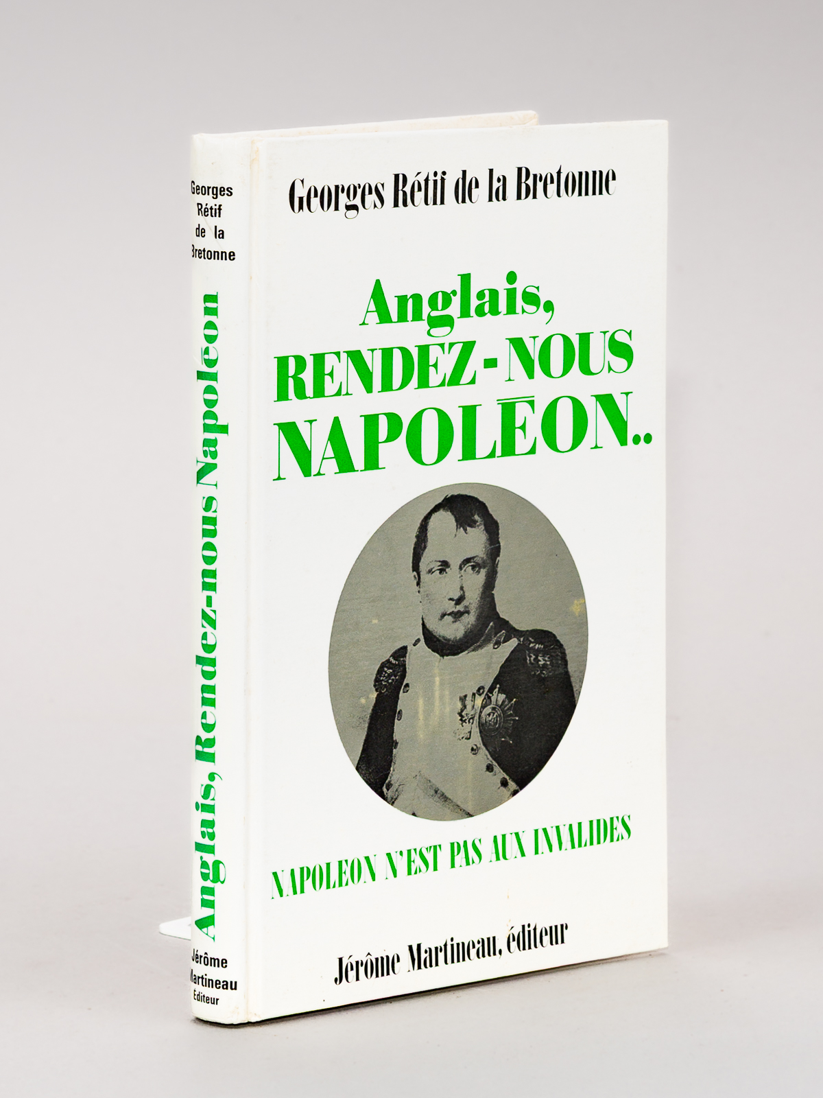 Anglais, rendez-nous Napoléon. Napoléon n'est pas aux Invalides [ Edition …