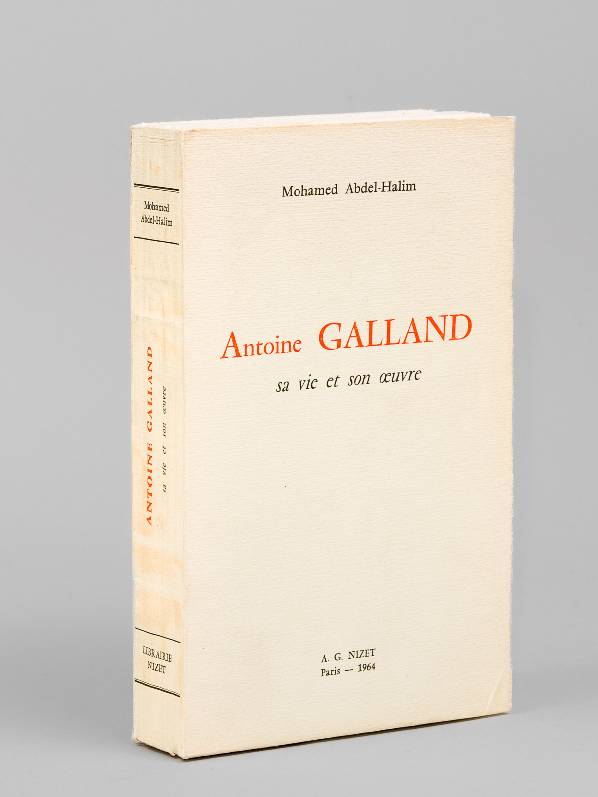 Antoine Galland, sa vie et son oeuvre [ Edition originale …