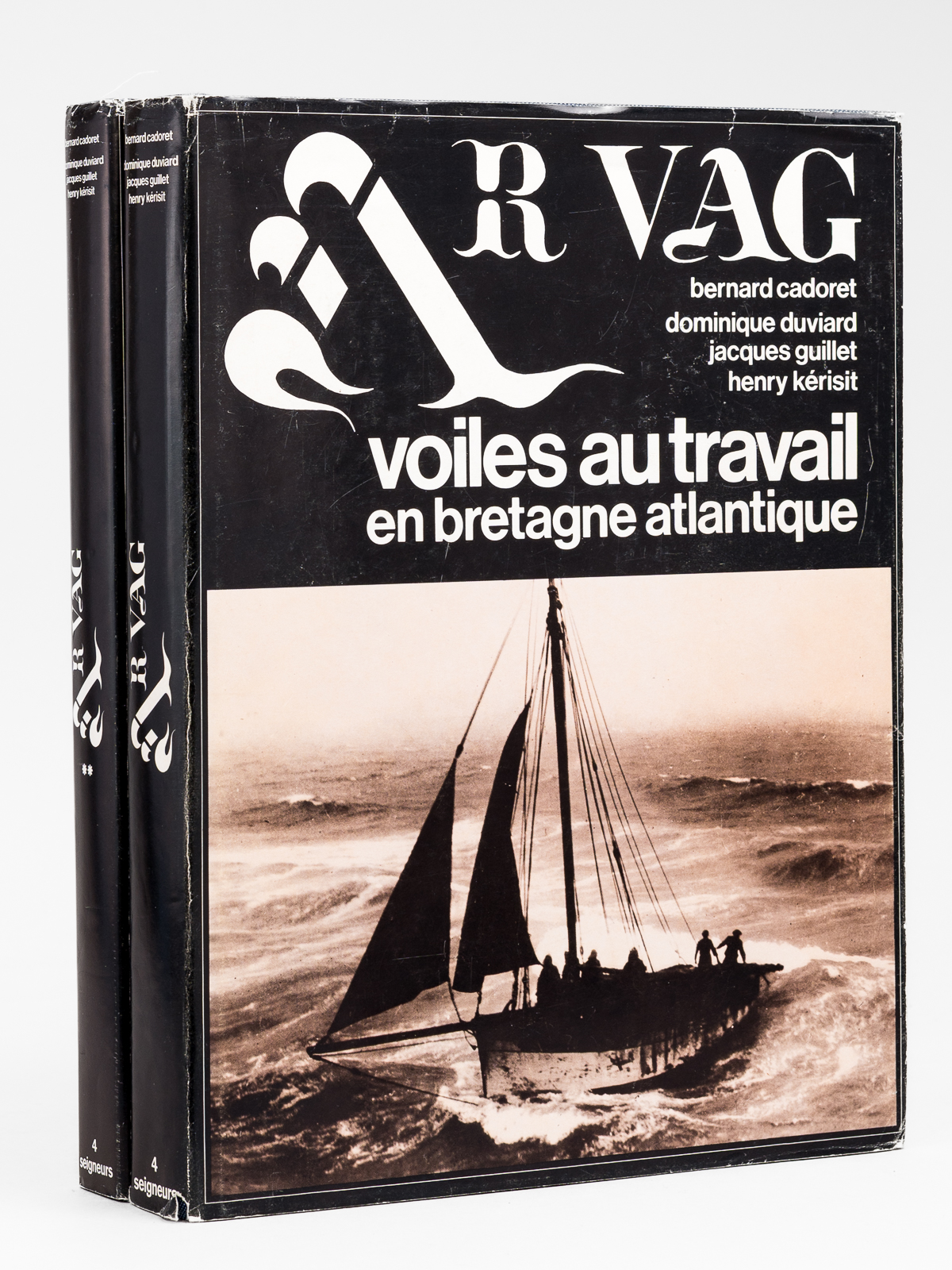 Ar Vag. Voiles au travail en Bretagne atlantique (Tomes I …