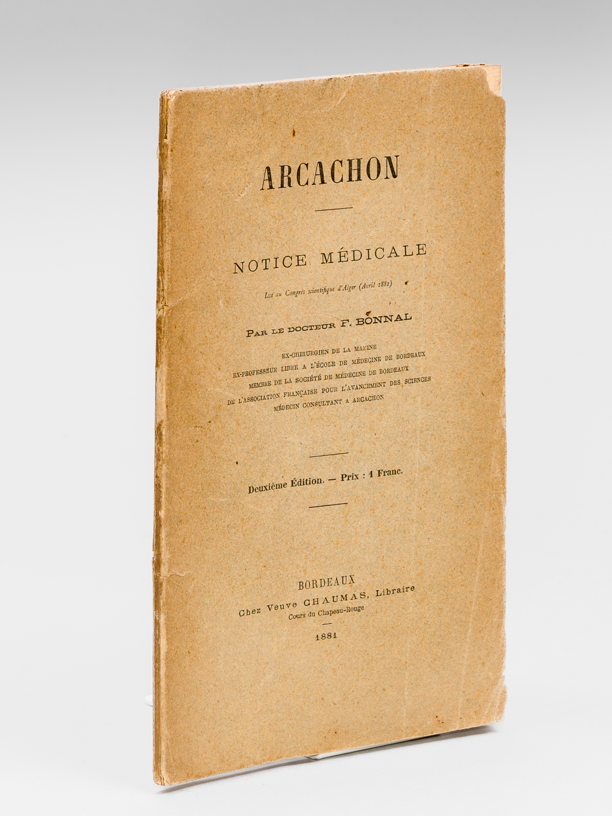 Arcachon. Notice médicale lue au Congrés scientifique d'Alger (avril 1881) …