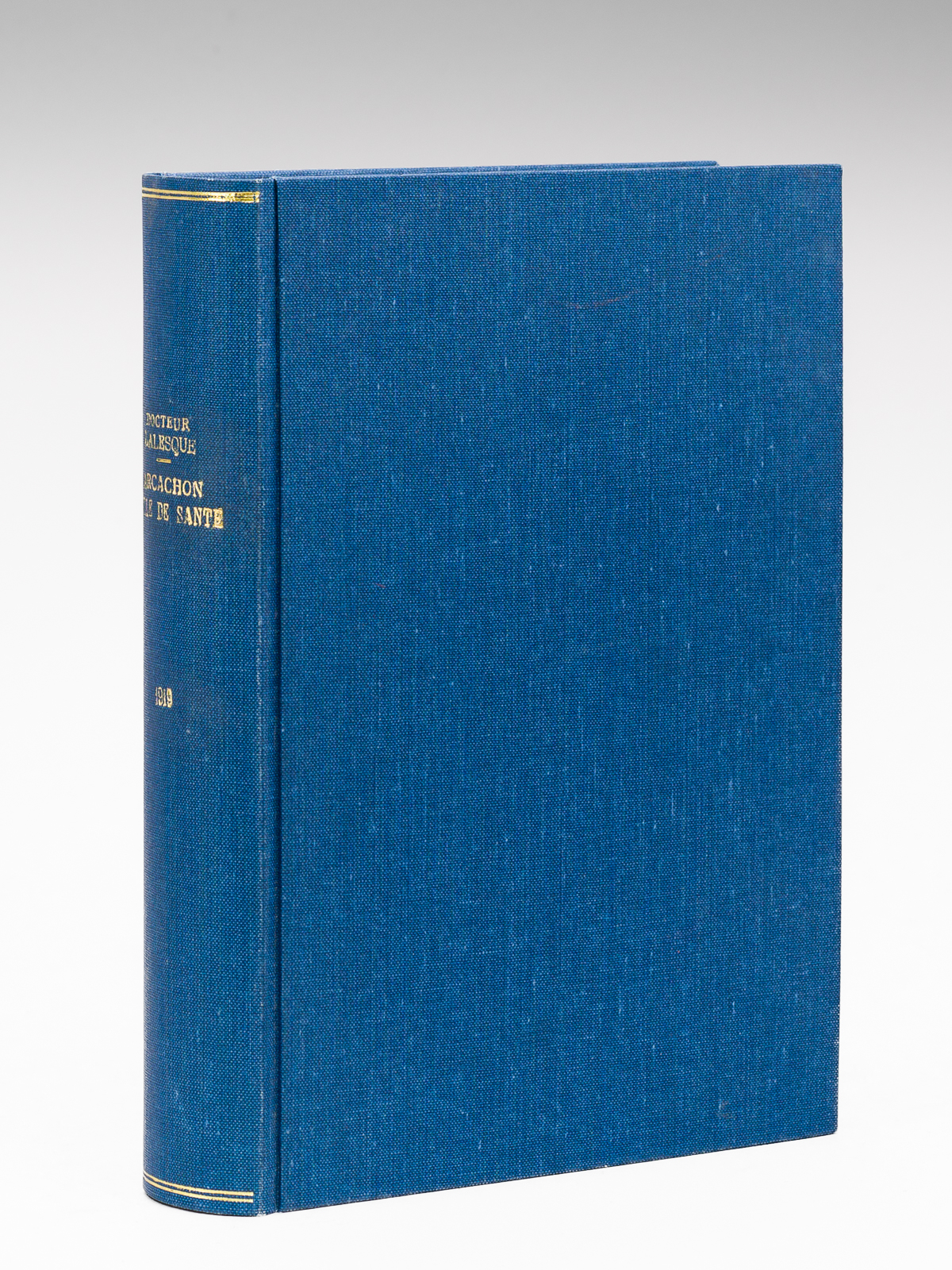 Arcachon Ville de Santé. Monographie scientifique et médicale [ Edition …