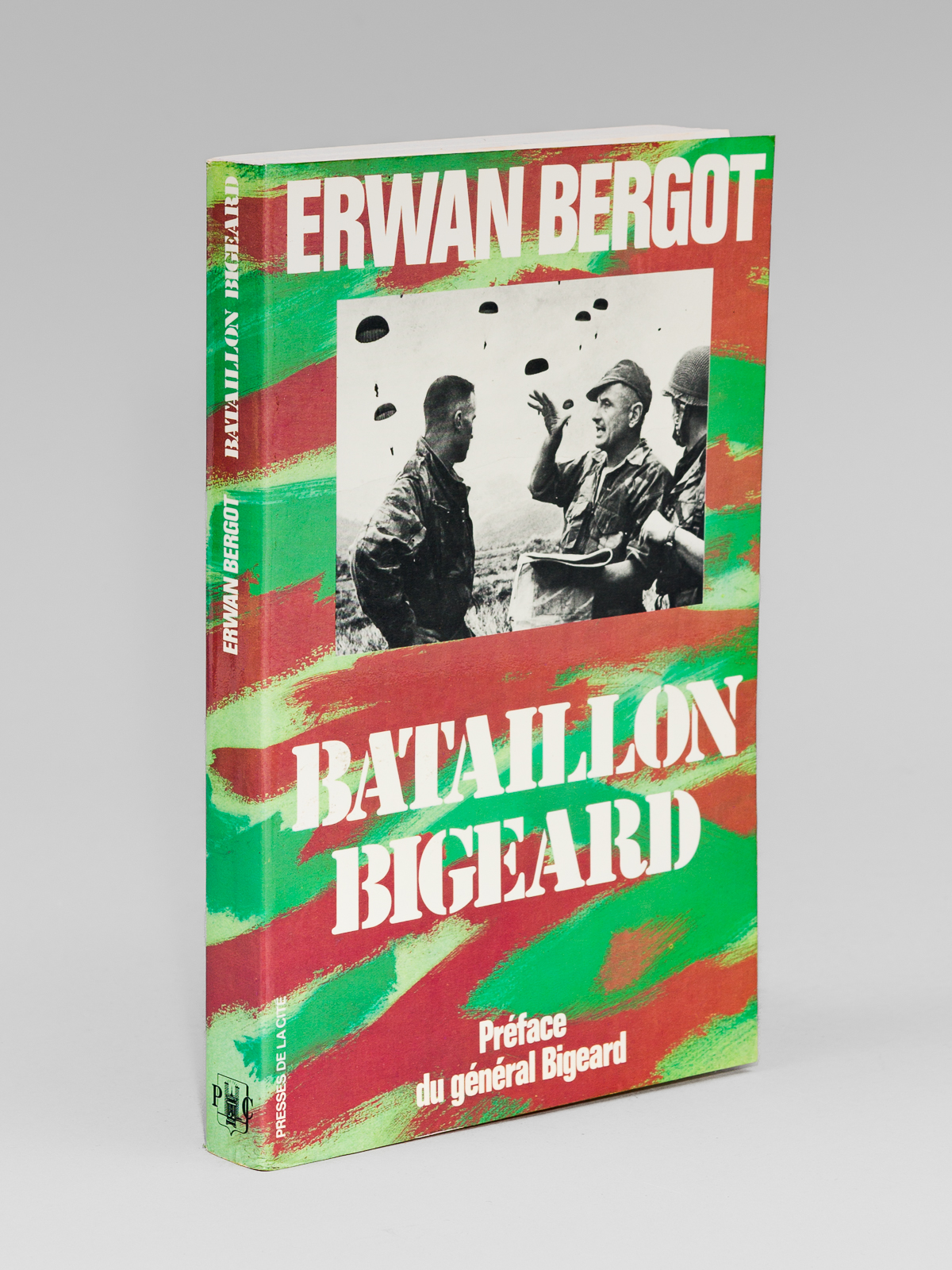 Bataillon Bigeard. Indochine 1952-1954 - Algérie 1955-1957 [ Livre dédicacé …