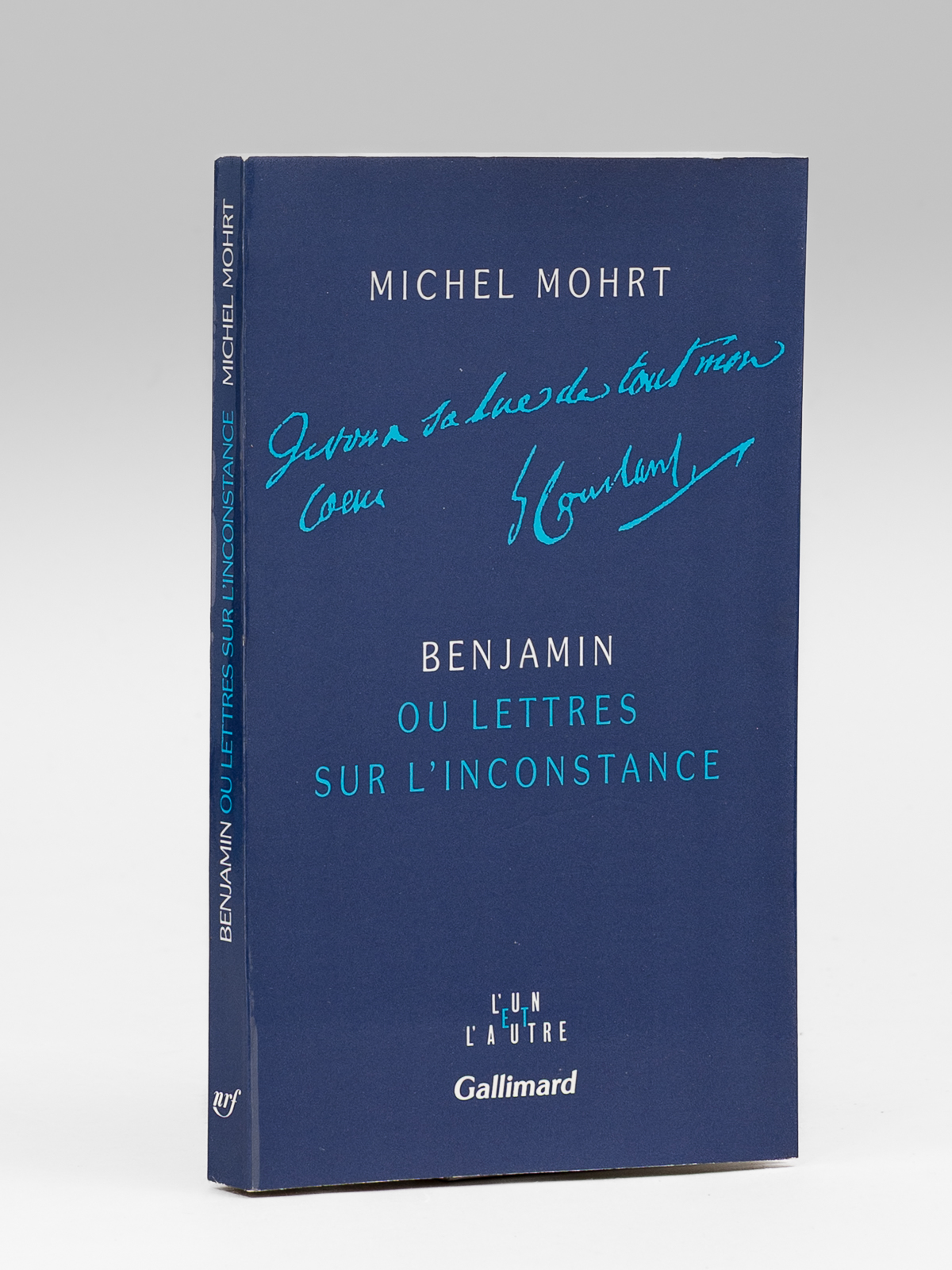 Benjamin ou Lettres sur l'Inconstance [ Livre dédicacé par l'auteur …
