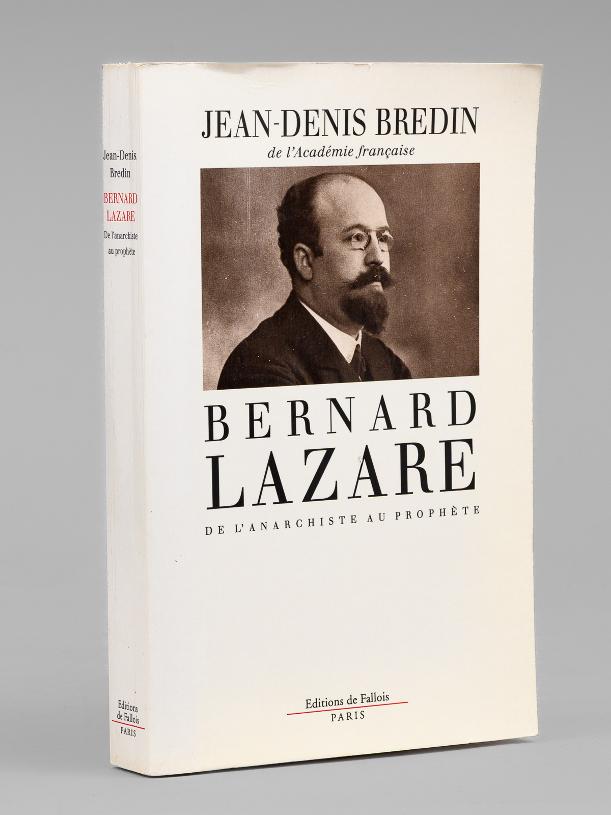 Bernard Lazare. De l'anarchiste au prophète [ Livre dédicacé par …