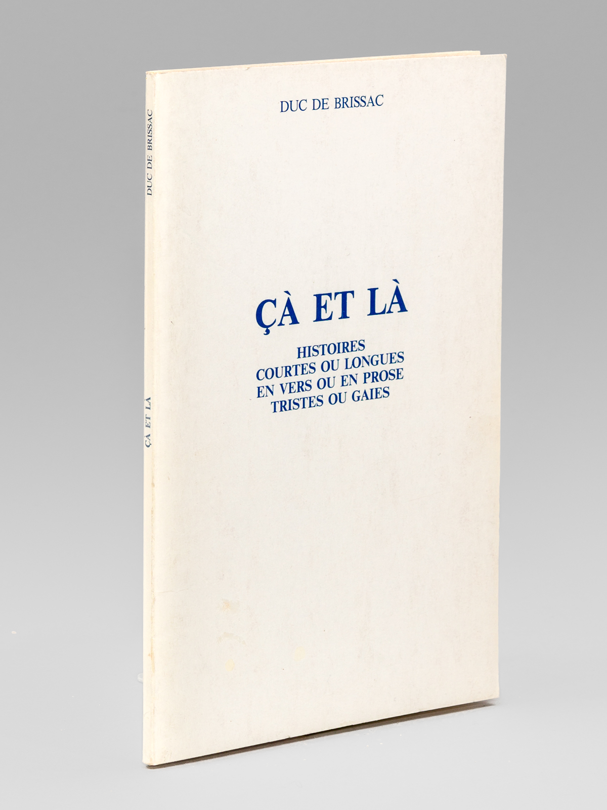 çà et là. Histoires courtes ou longues en vers ou …