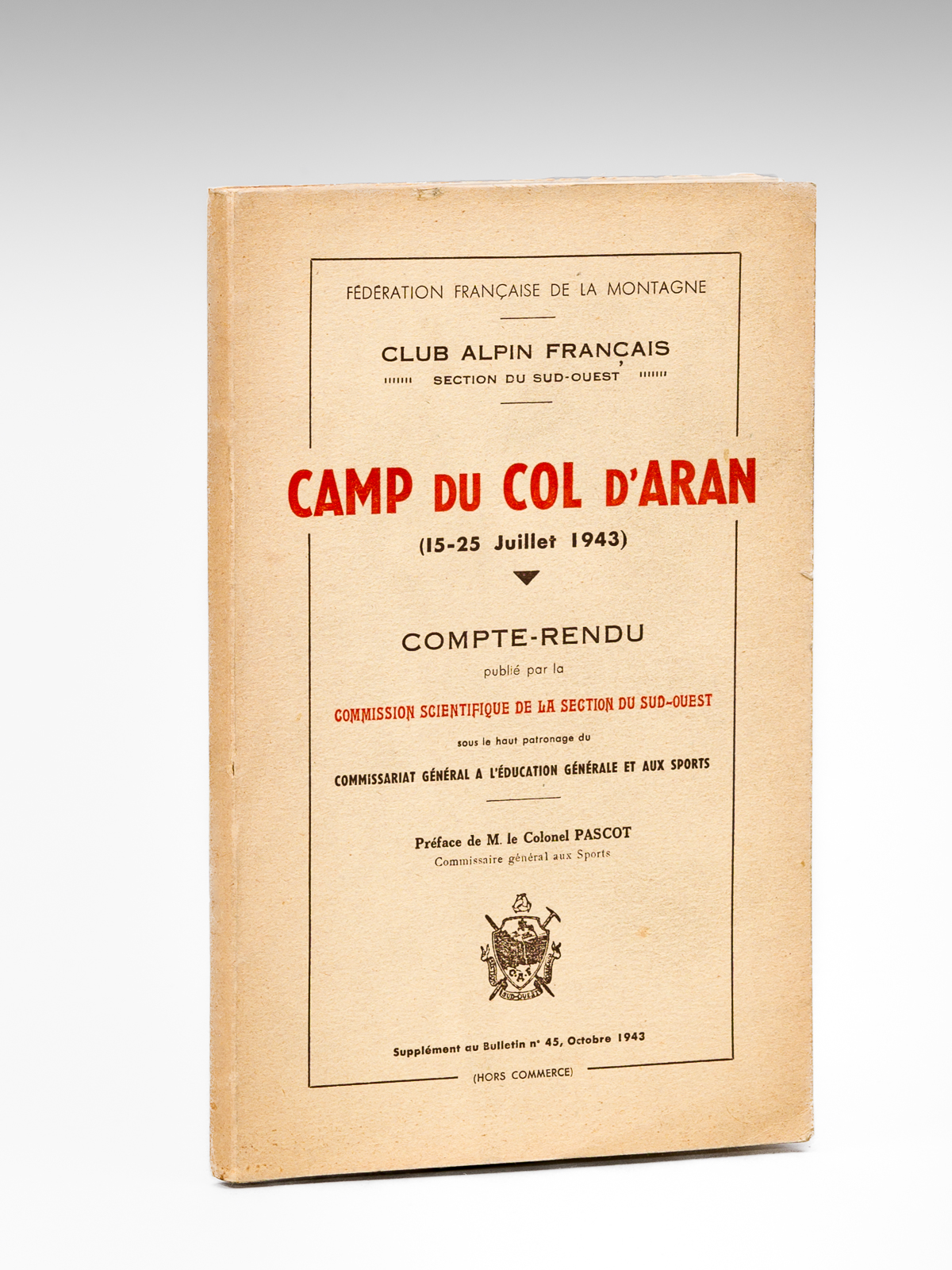 Camp du Col d'Aran (15-25 juillet 1943). Compte-rendu publié par …