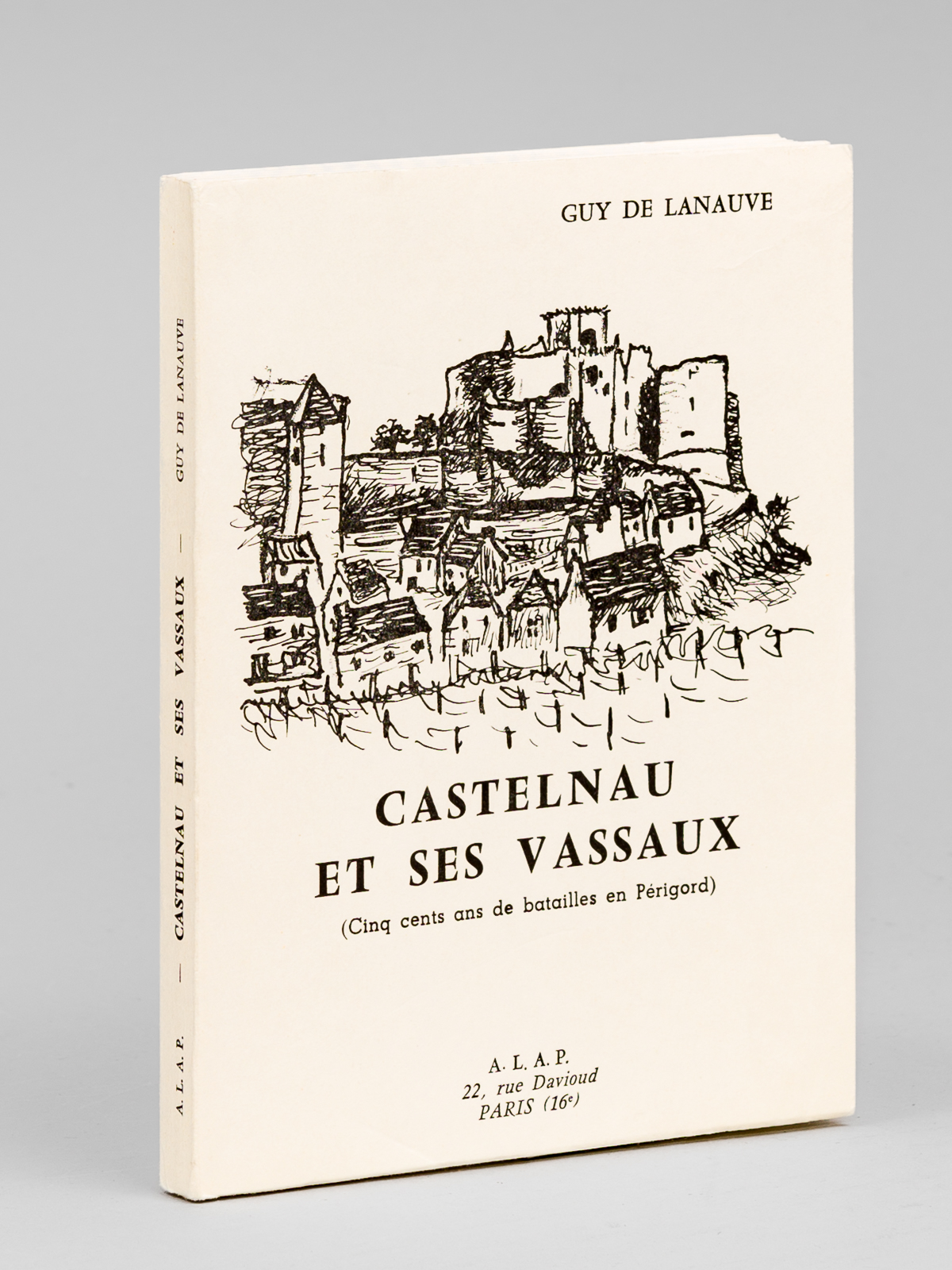 Castelnau et ses Vassaux (Cinq cents ans de batailles en …