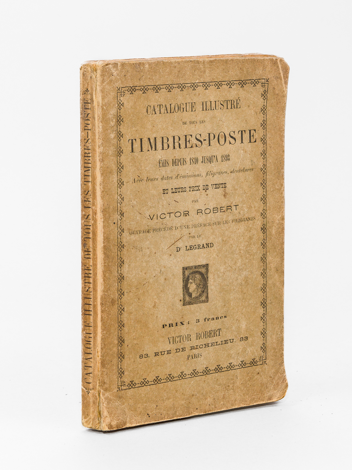 Catalogue illustré de tous les Timbres-Poste émis depuis 1840 jusqu'en …
