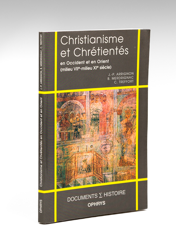 Christianisme et Chrétientés en Occident et en Orient (milieu VIIe …