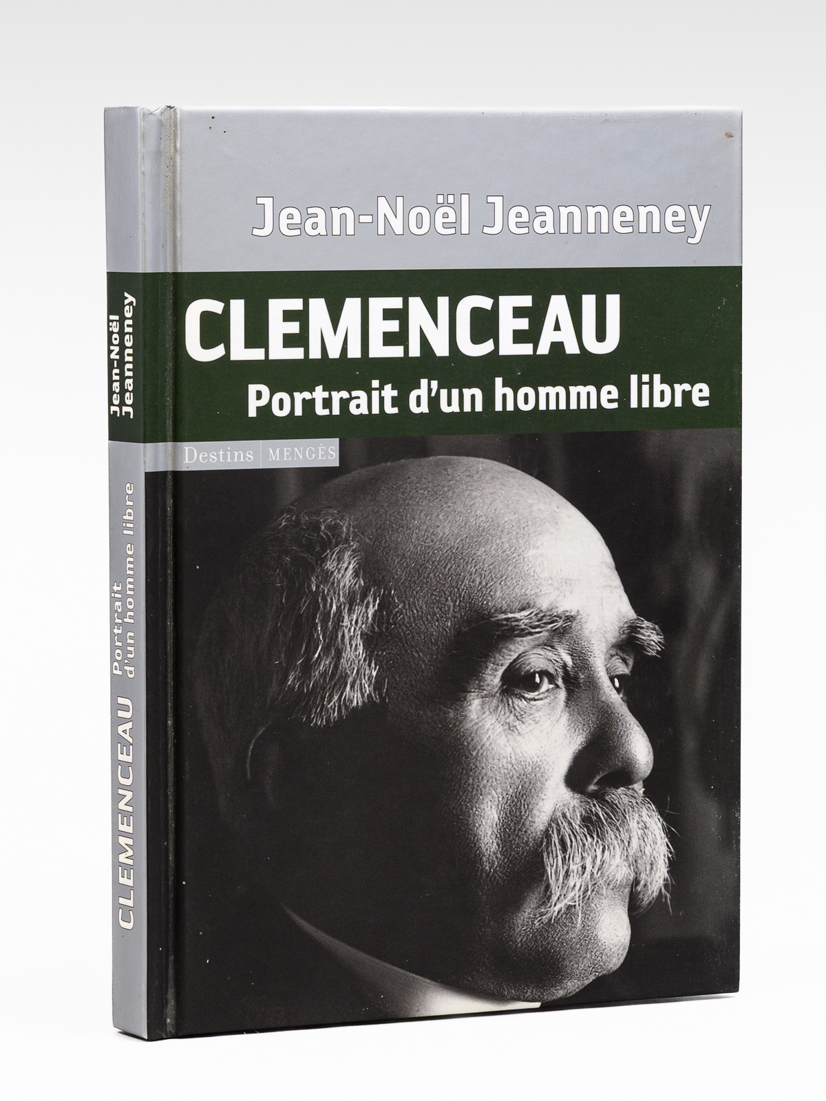 Clémenceau. Portrait d'un homme libre [ Livre dédicacé par l'auteur …