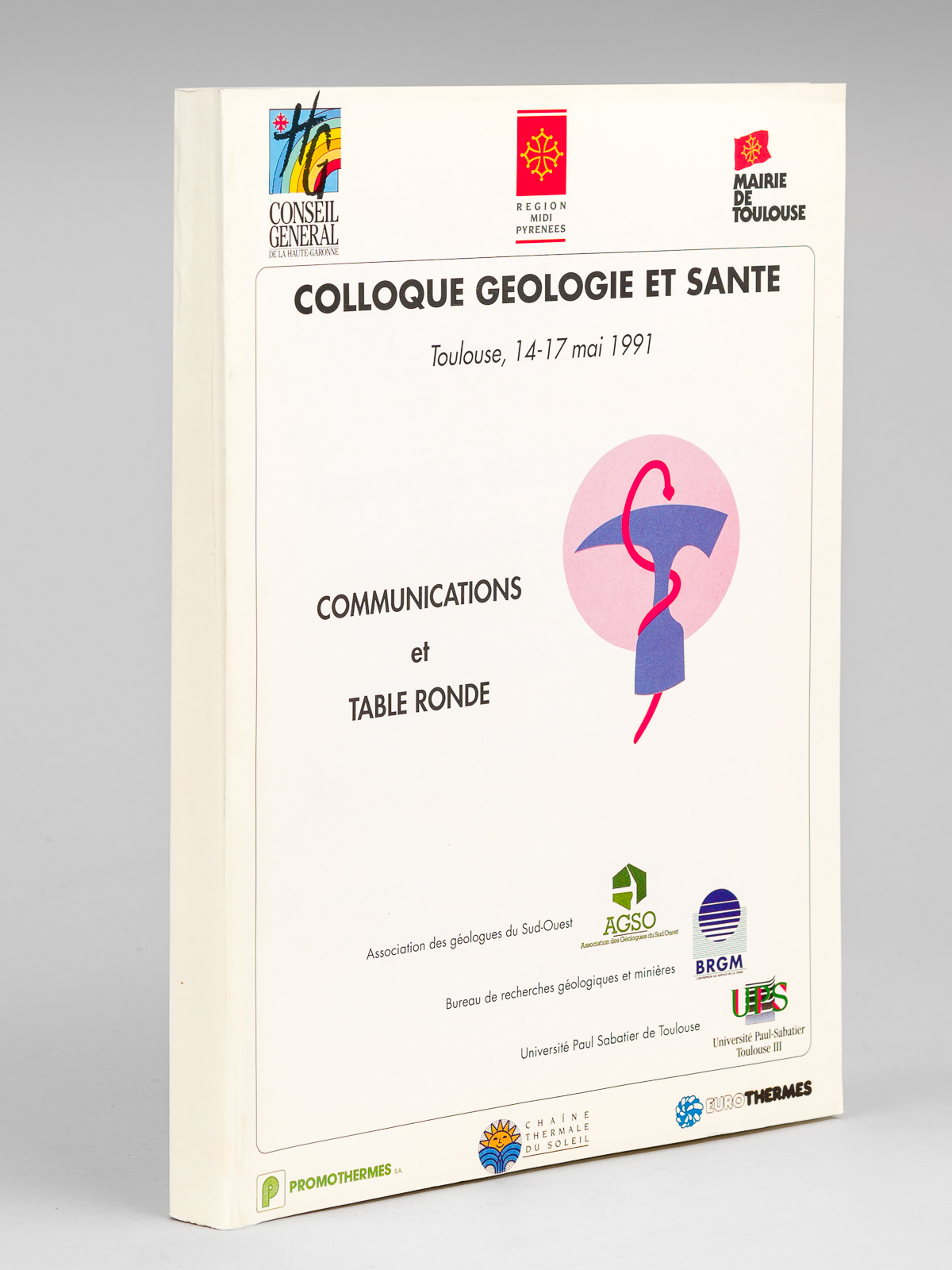 Colloque Géologie et Santé. Toulouse, 14-17 mai 1991. Communications et …