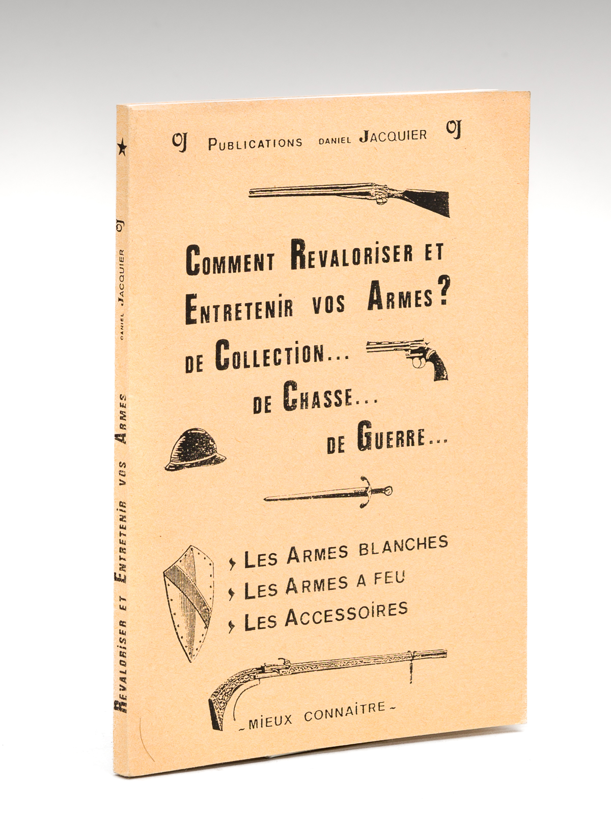 Comment Revaloriser et Entretenir vos Armes ? de Collection. de …