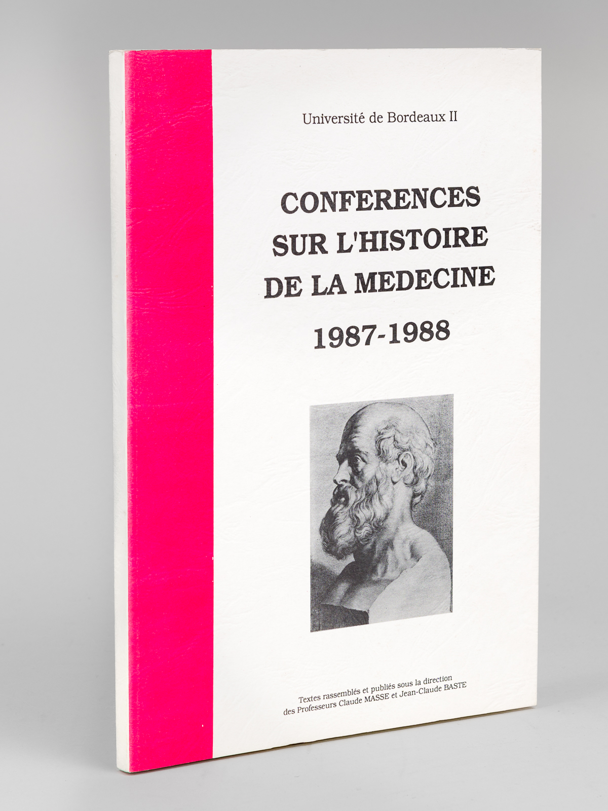 Conférences sur l'Histoire de la Médecine 1987-1988. Université de Bordeaux …