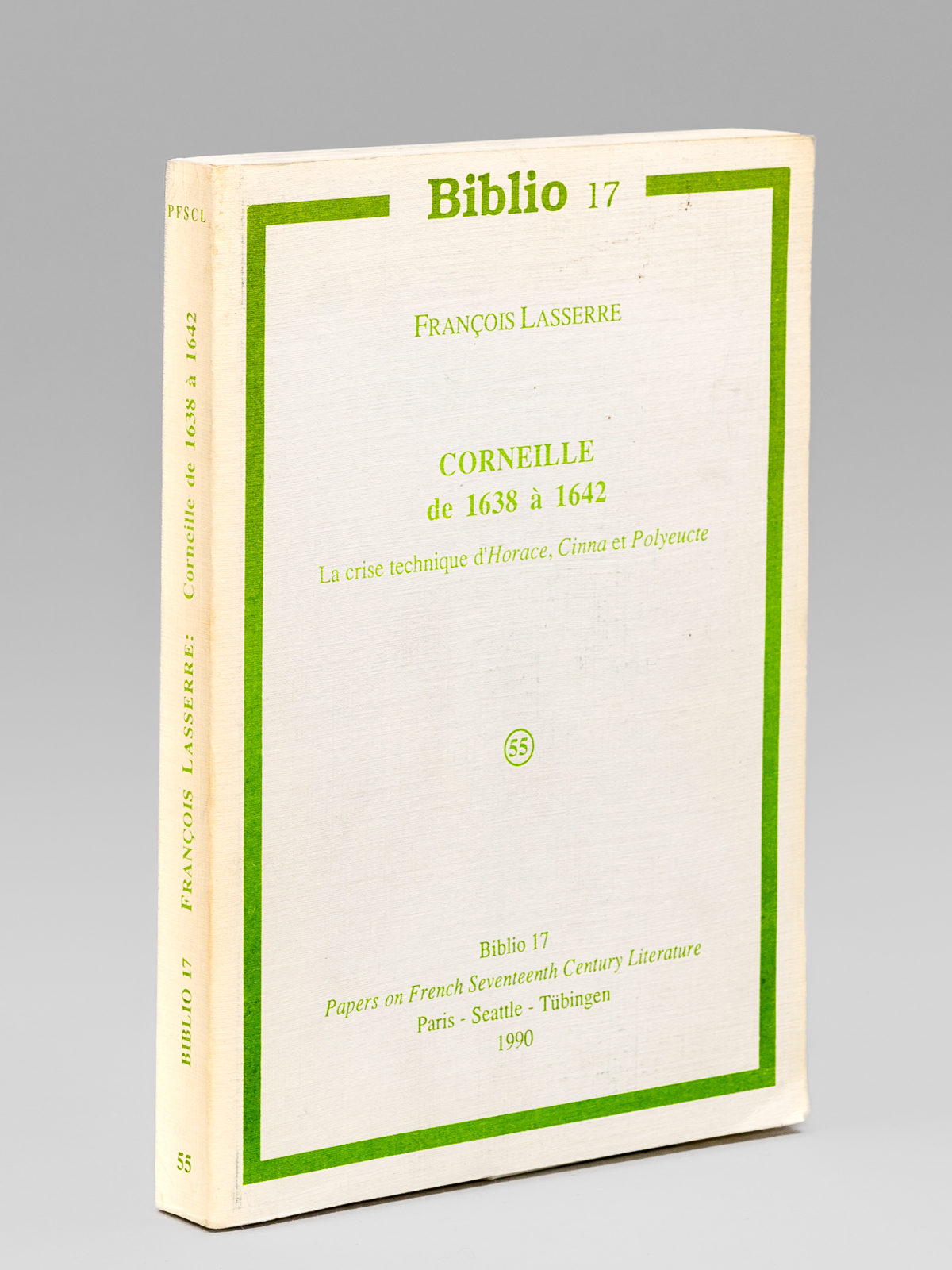 Corneille de 1638 à 1642. La crise technique d'Horace, Cinna …