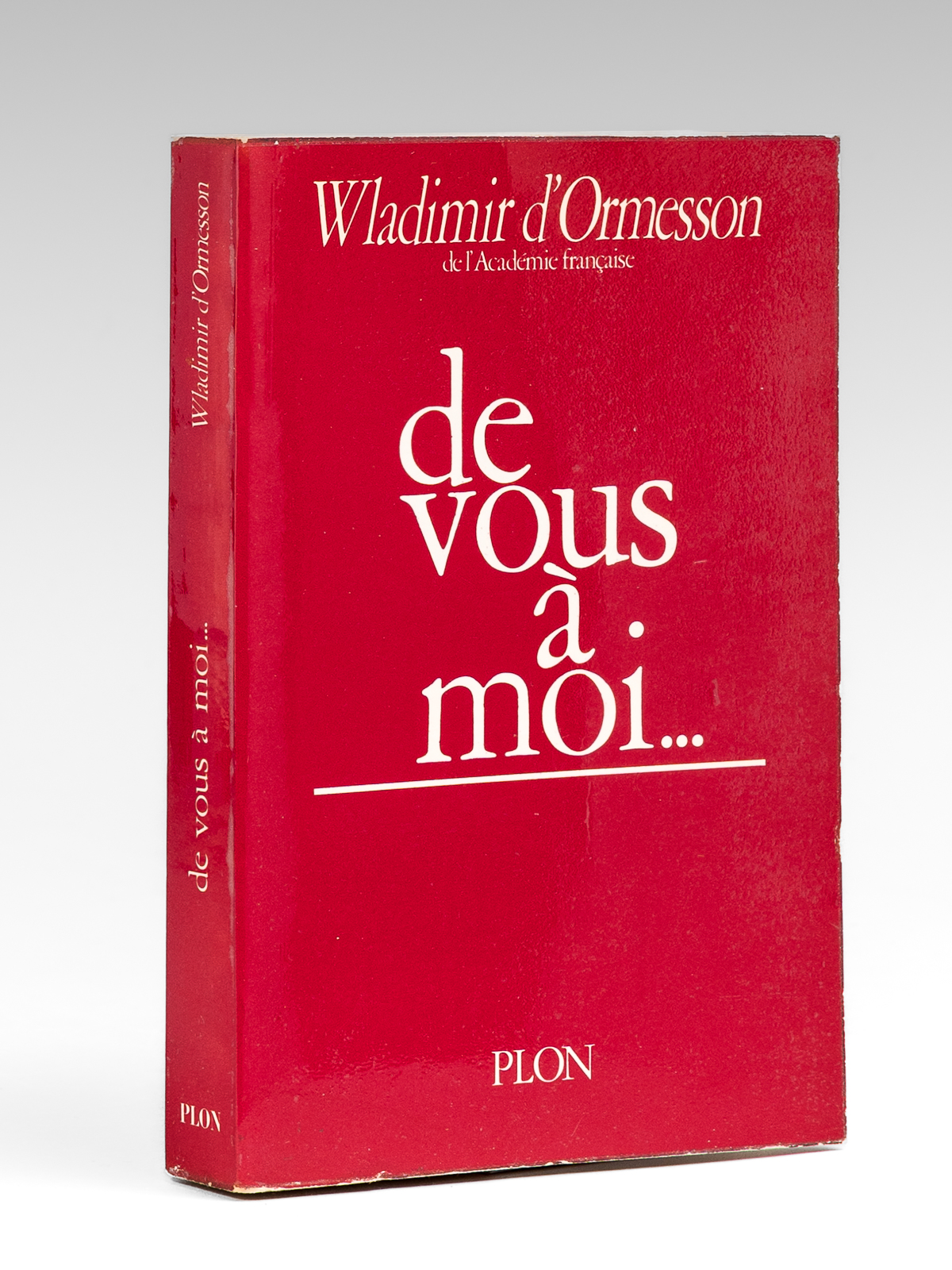 De vous à moi. [ Livre dédicacé par l'auteur à …