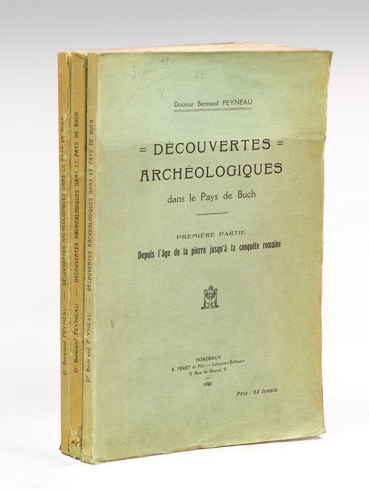 Découvertes archéologiques dans le Pays de Buch (3 Tomes - …