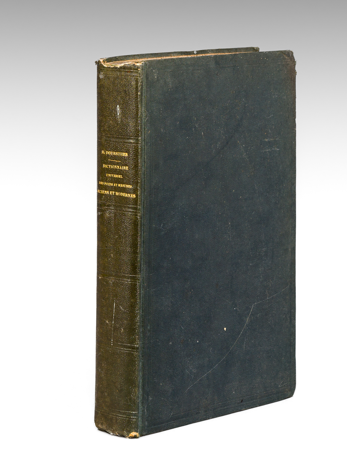 Dictionnaire universel des poids et mesures anciens et modernes, contenant …