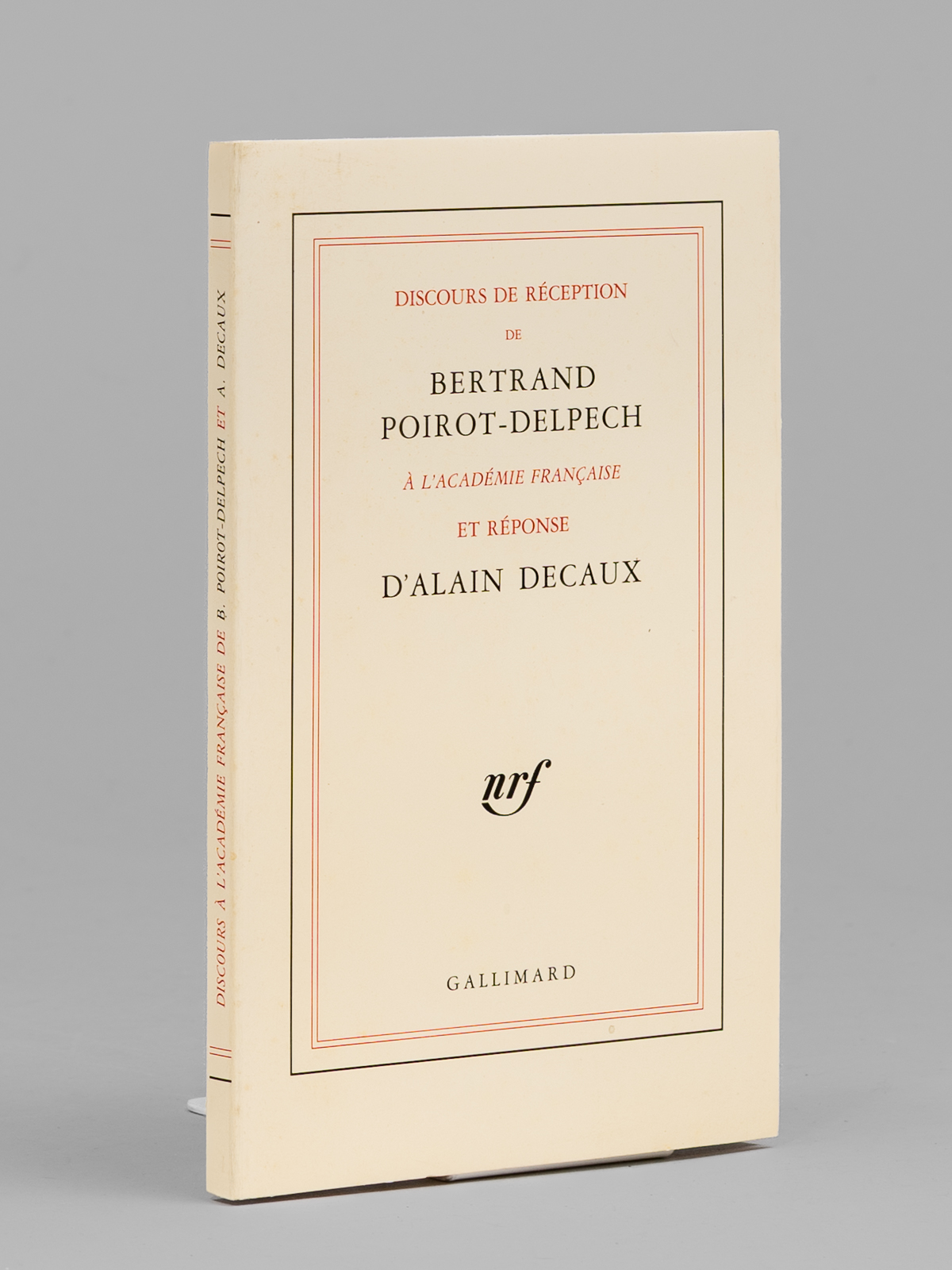Discours de Réception de Bertrand Poirot-Delpech à l'Académie Française et …