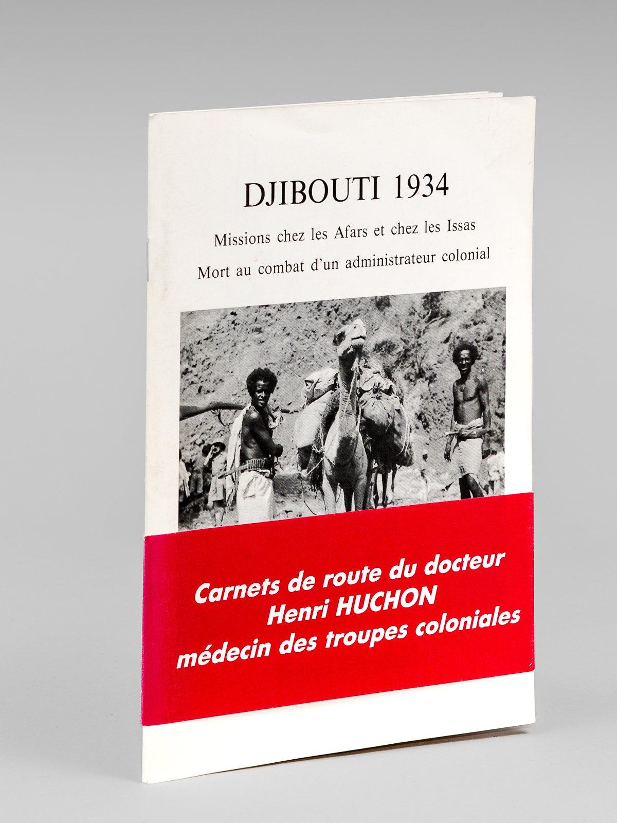Djibouti 1934. Mission chez les Afars et chez les Issas. …