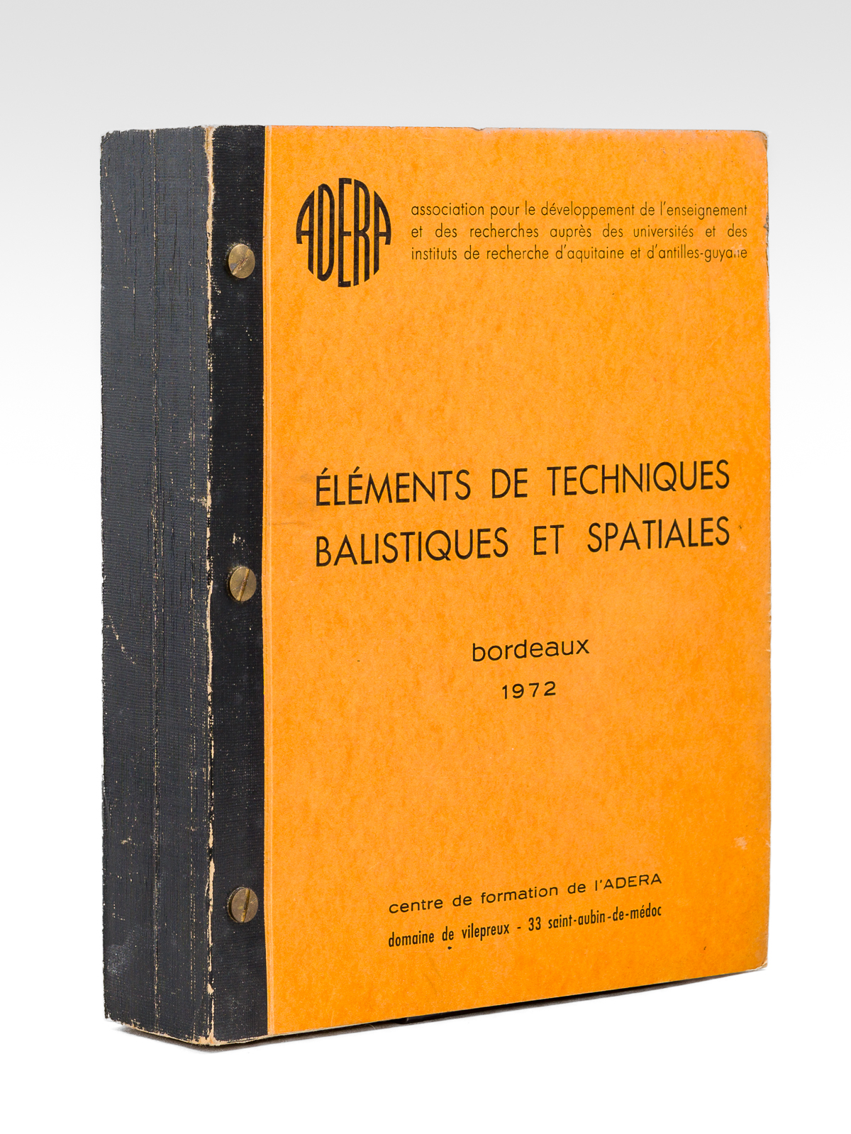 Eléments de Techniques Balistiques et Spatiales. Bordeaux 1972