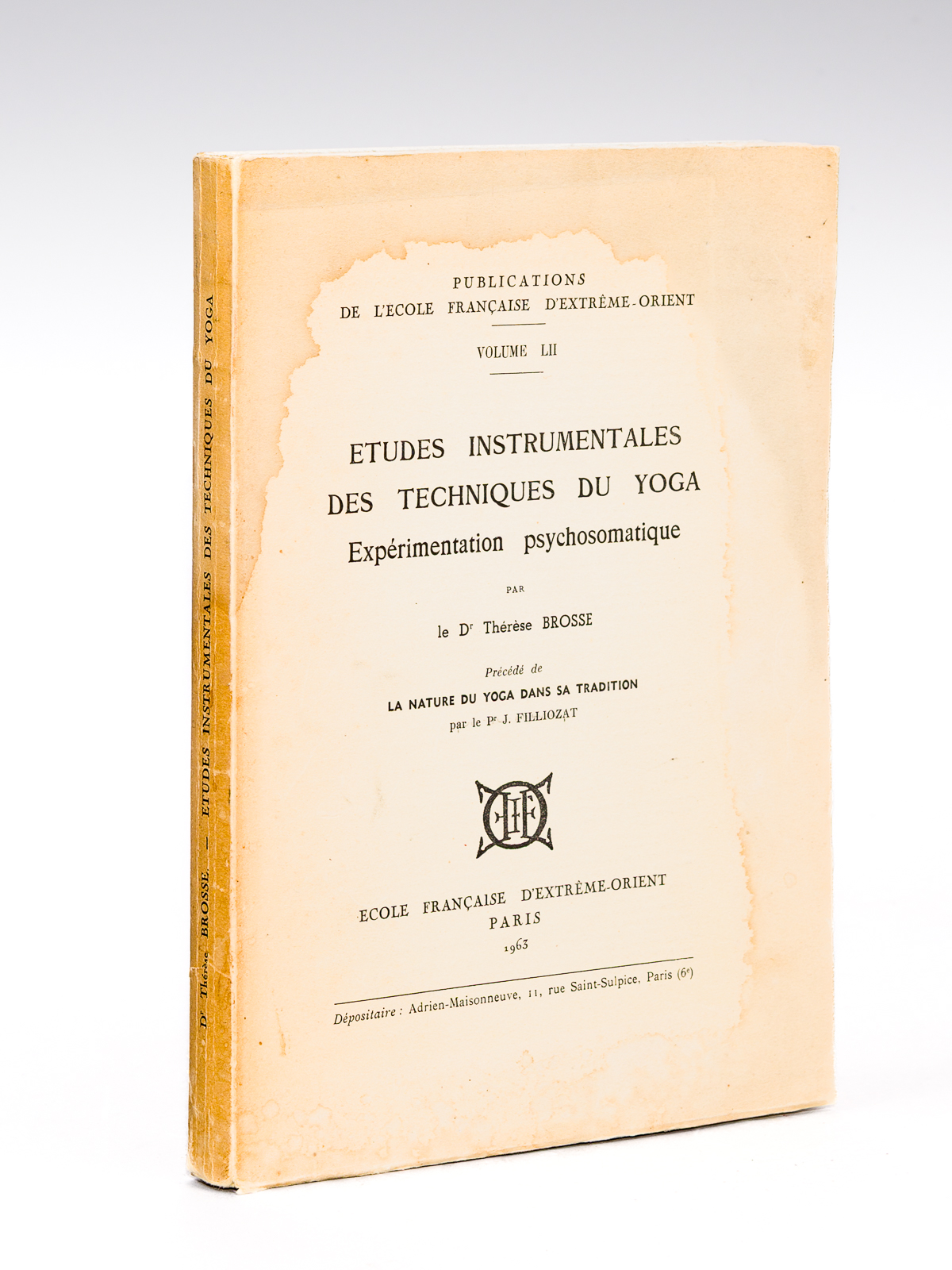 Études instrumentales des techniques du yoga. Expérimentation psychosomatique. Précédé de …