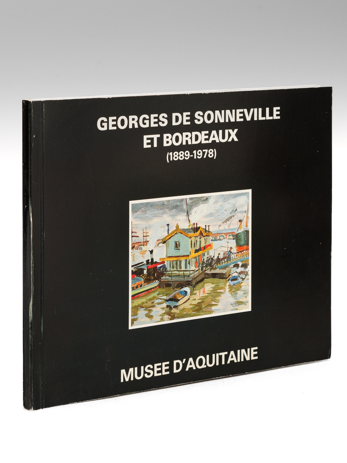Georges de Sonneville et Bordeaux (1889-1978). Musée d'Aquitaine