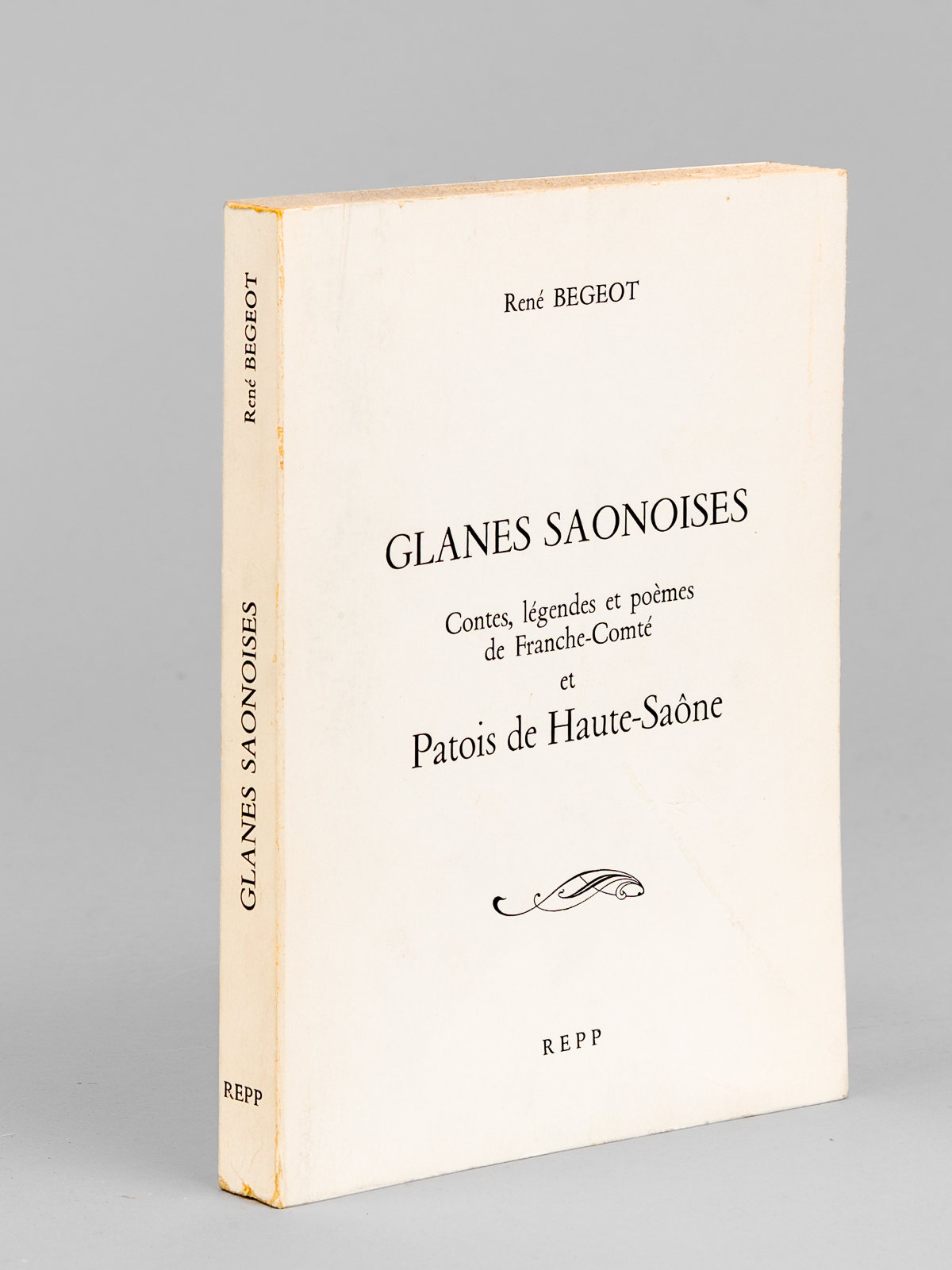 Glanes Saônoises. Contes, légendes et poèmes de Franche-Comté et Patois …