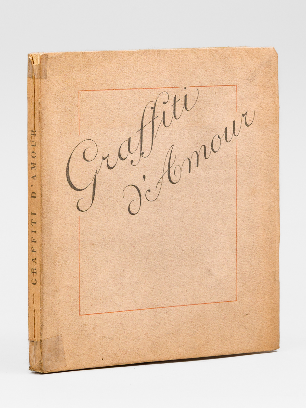 Graffiti d'Amour [ Exemplaire imprimé pour François Mauriac ] Inscriptions …
