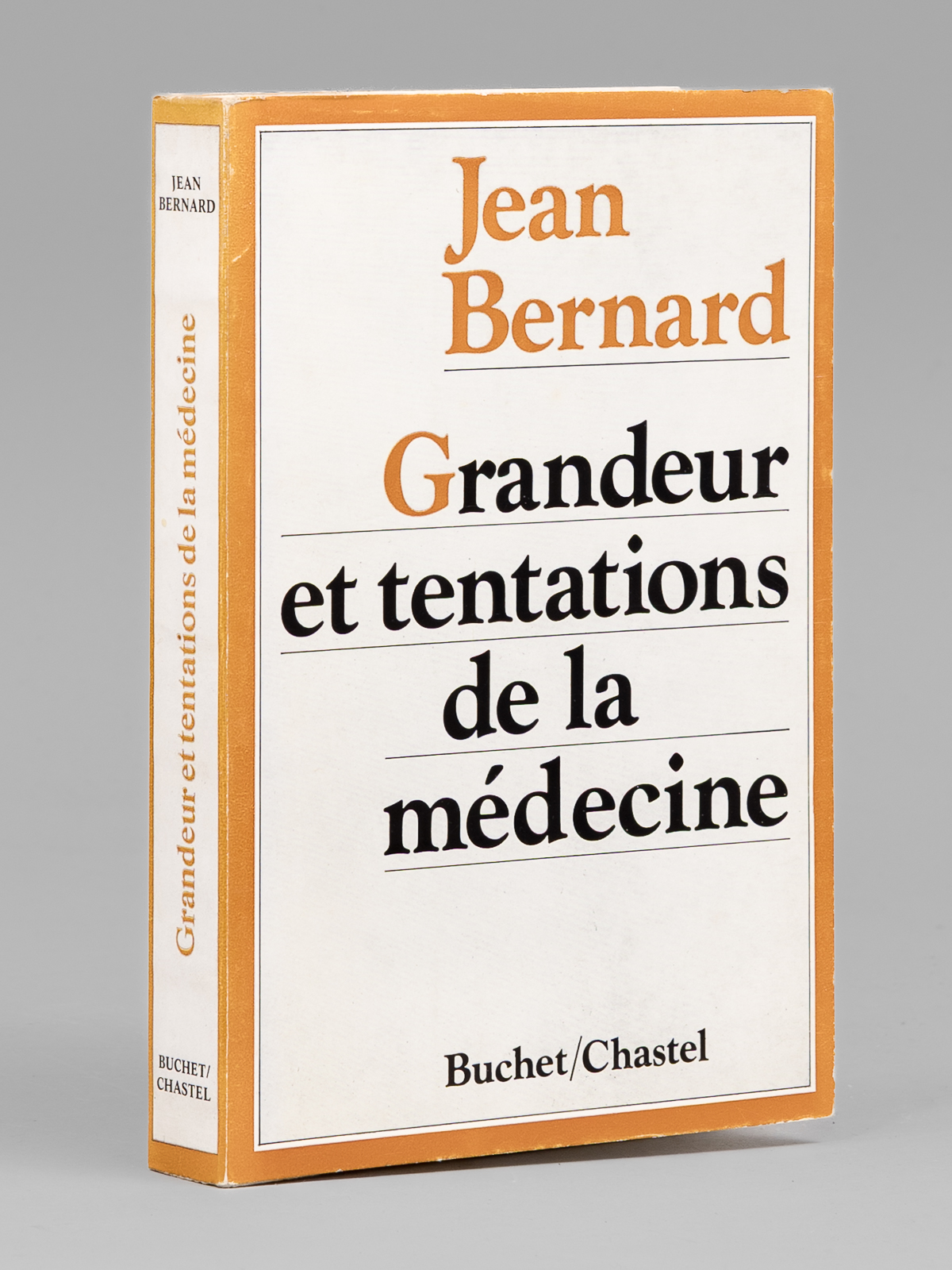 Grandeur et tentations de la médecine [ Livre signé par …