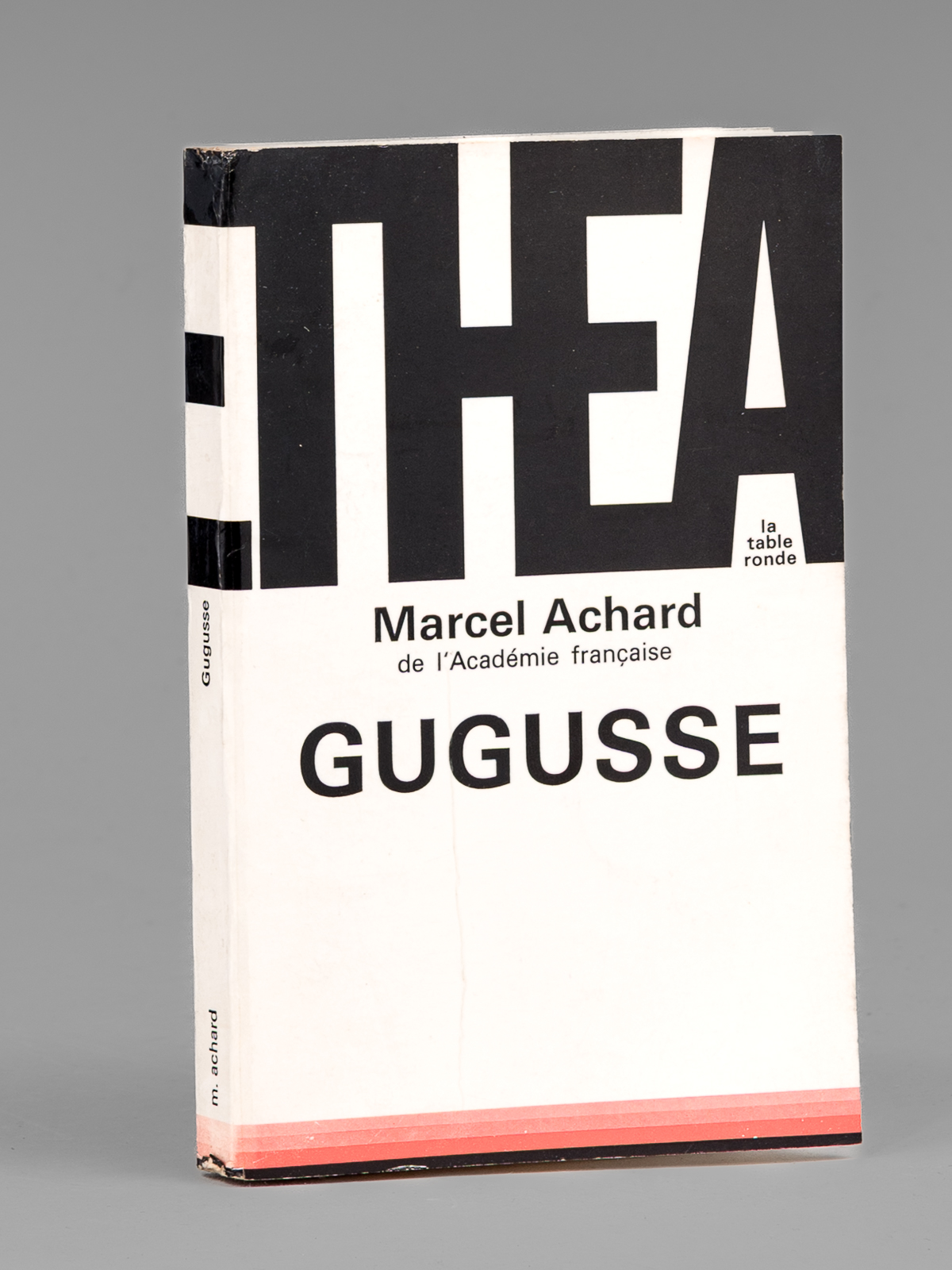 Gugusse. Comédie en trois actes [ Livre dédicacé par l'auteur …