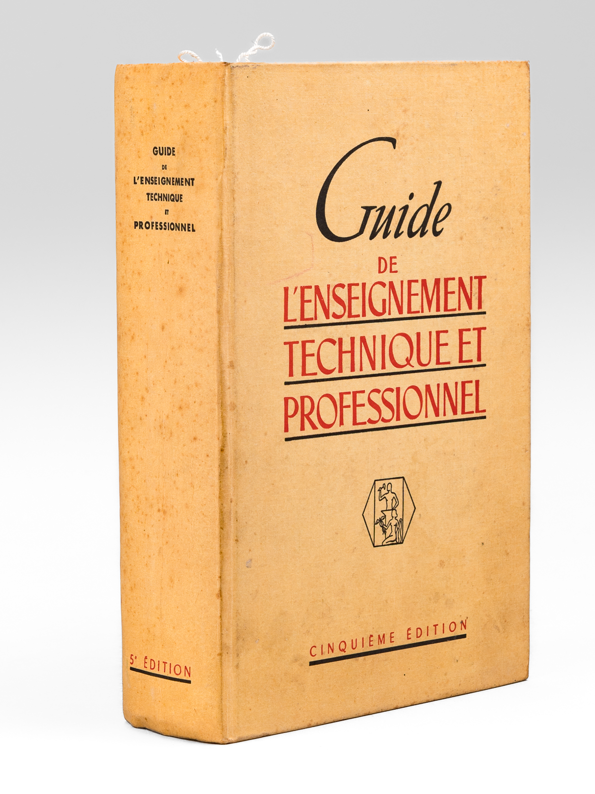 Guide de l'enseignement technique et professionnel. Cinquième édition [ 1961 …