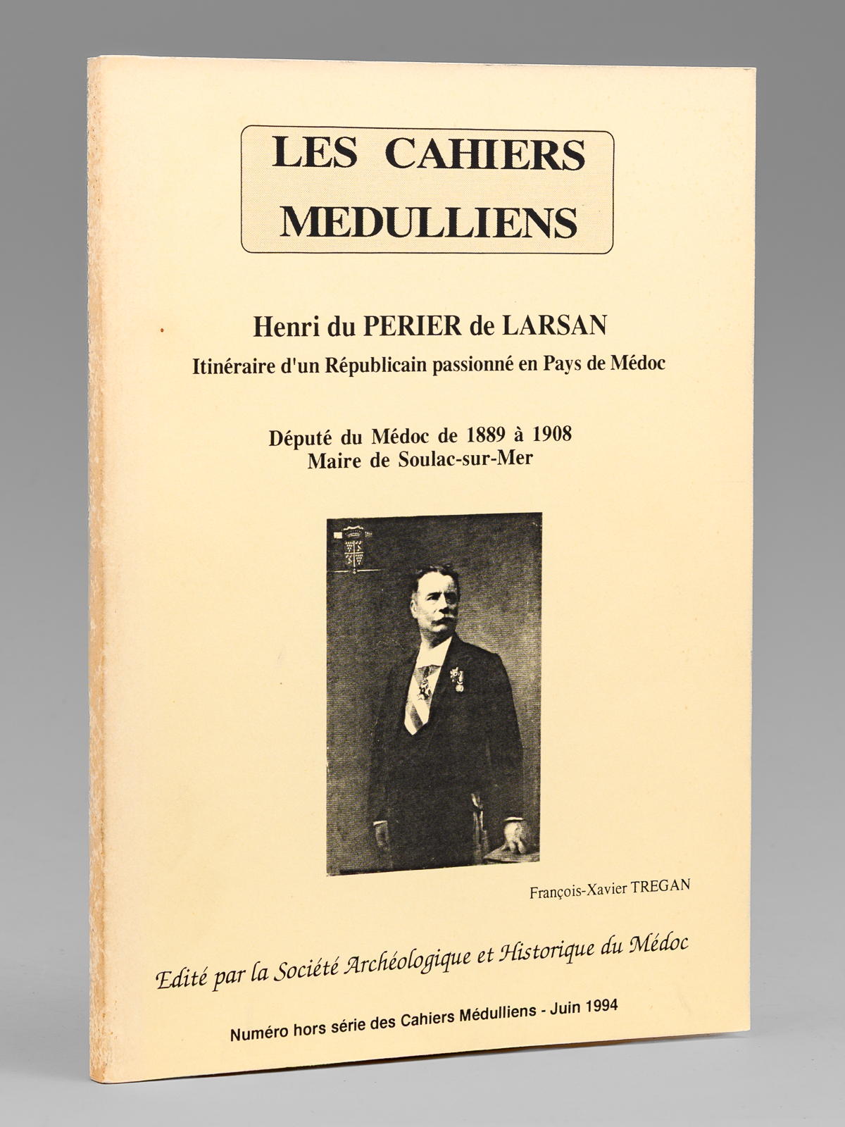 Henri du Périer de Larsan , Itinéraire d'un Républicain passionné …