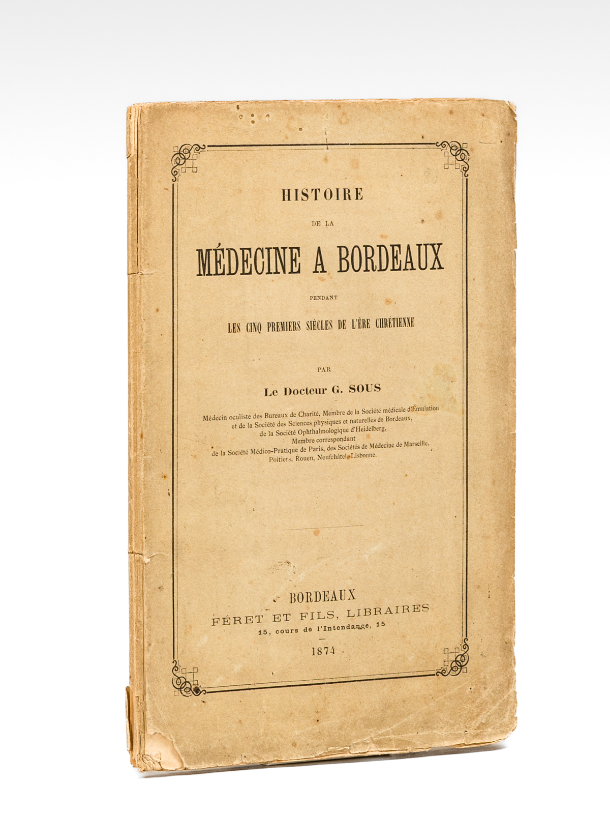 Histoire de la Médecine à Bordeaux pendant les cinq premiers …