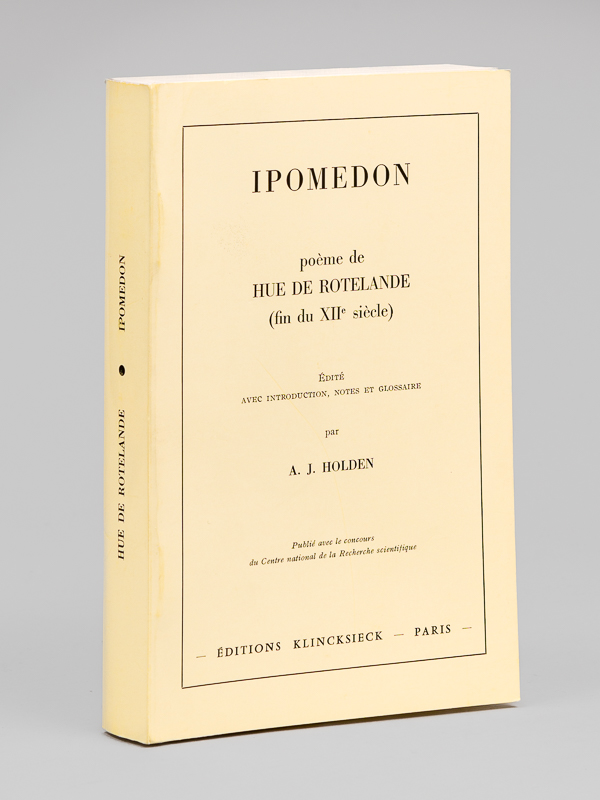 Ipomedon. Poème de Hue de Rotelande (fin du XIIe siècle)