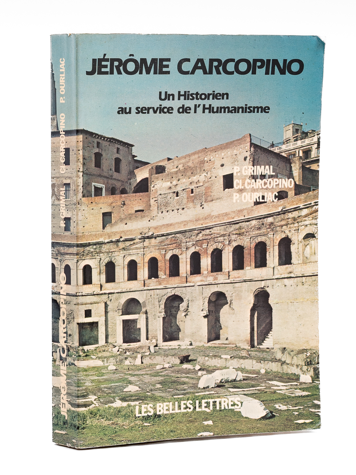 Jérôme Carcopino. Un Historien au service de l'Humanisme [ Livre …