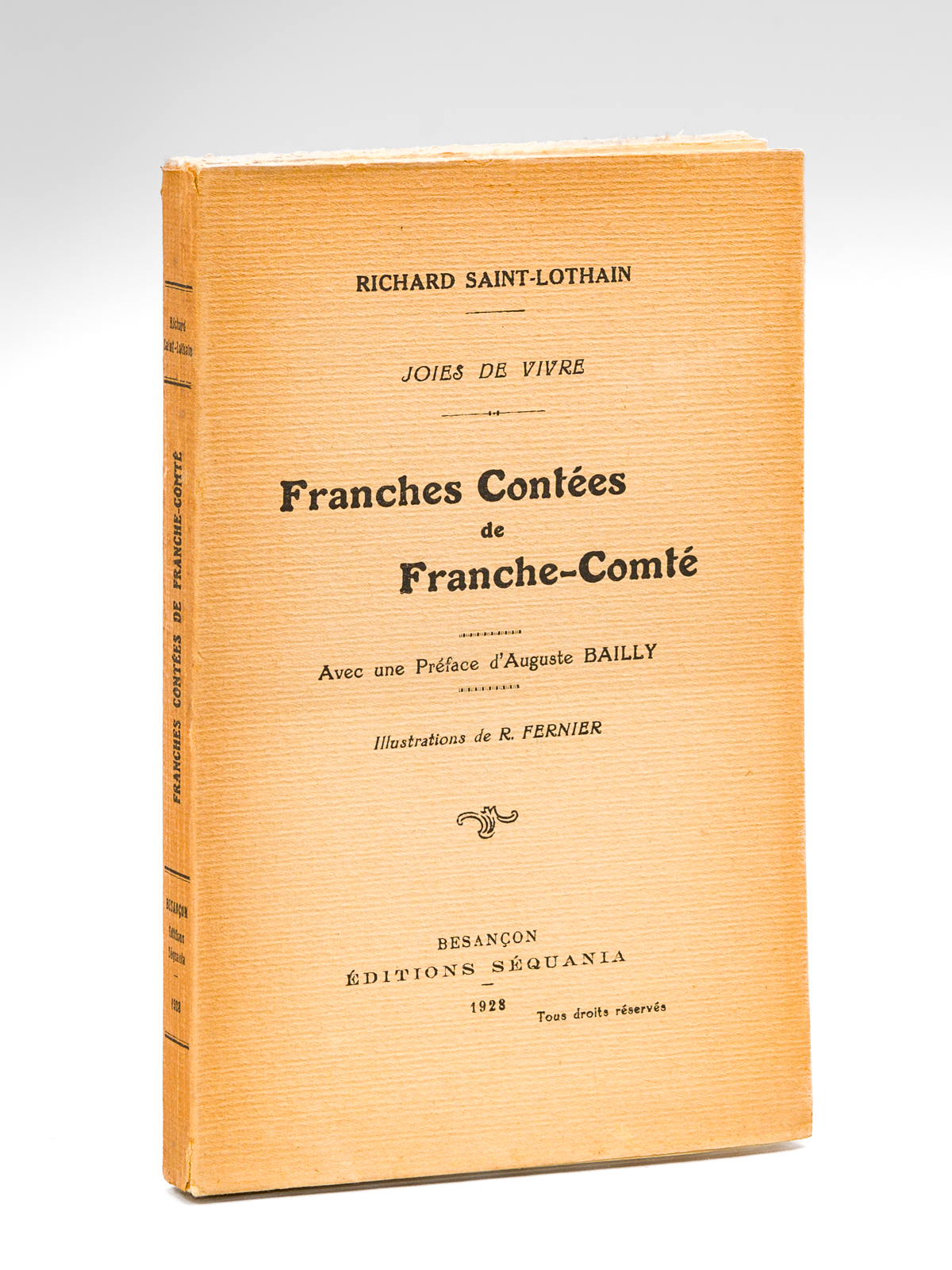 Joies de vivre. Franches Contées de Franche-Comté [ Edition originale …