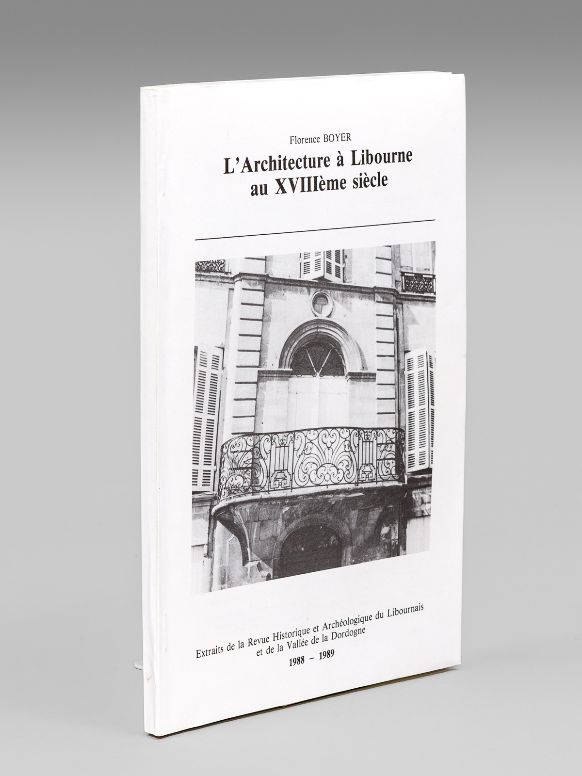 L'Architecture à Libourne au XVIIIème siècle