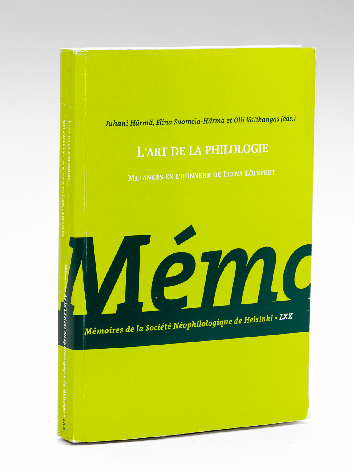 L'art de la Philologie. Mélanges en honneur de Leena Löfstedt