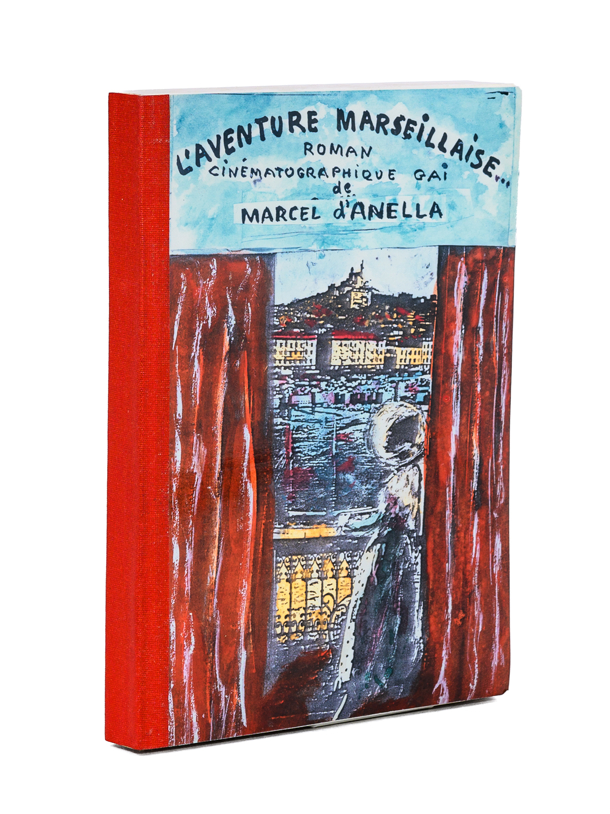 L'aventure marseillaise - roman cinématographique gai [ Livre dédicacé par …